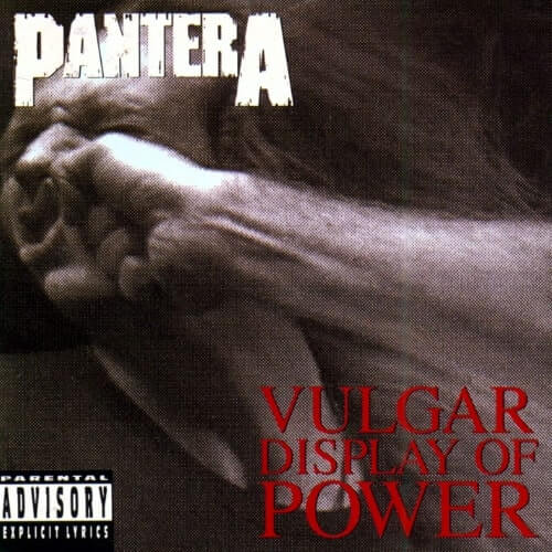 Pantera - Vulgar Display of Power (1992)