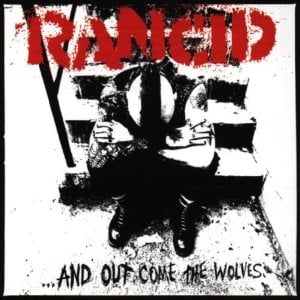 Rancid - …And Out Come The Wolves (1995)