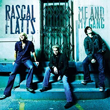Rascal Flatts - Me and My Gang (2006)