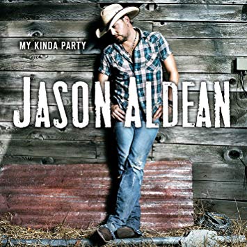 Jason Aldean - My Kinda Party (2010)