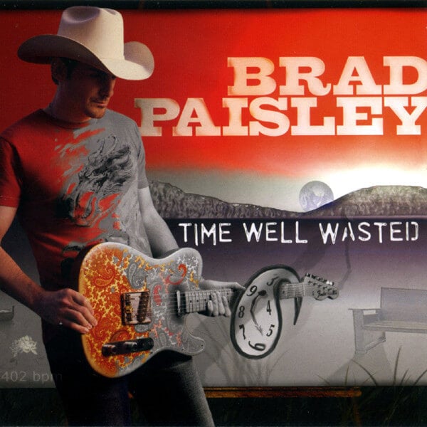 Brad Paisley - Time Well Wasted (2005)