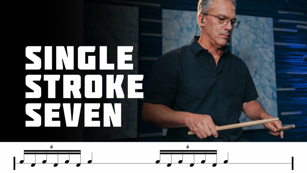 SINGLE STROKE SEVEN 2 1