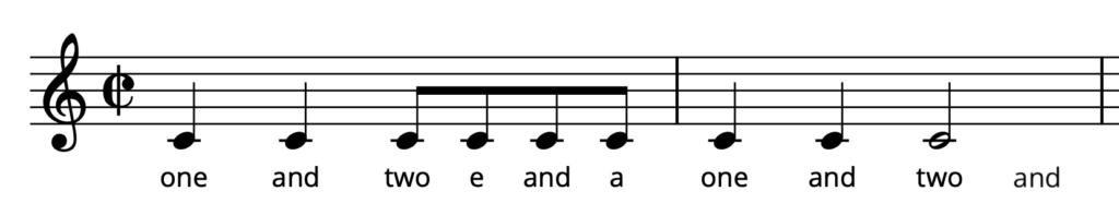 Cut time grand staff with 2 quarter notes, 4 eighth notes, 2 quarter notes, and 1 half note. Count displayed: one and two e and a one and two and.